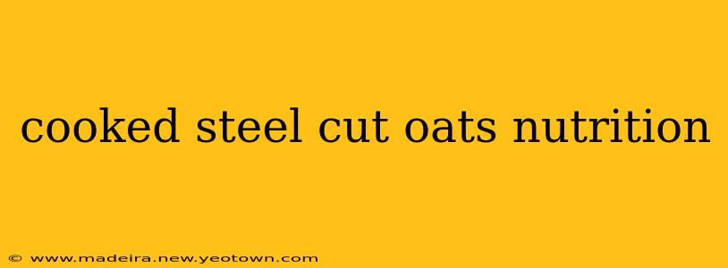 cooked steel cut oats nutrition