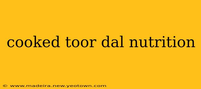 cooked toor dal nutrition