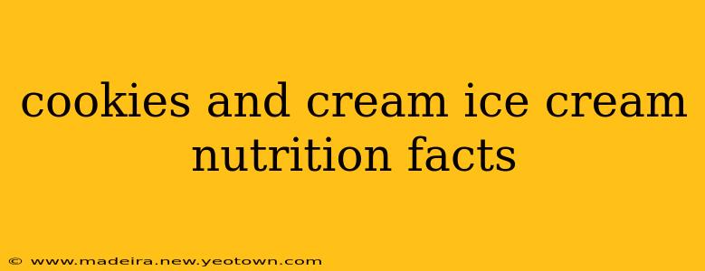 cookies and cream ice cream nutrition facts