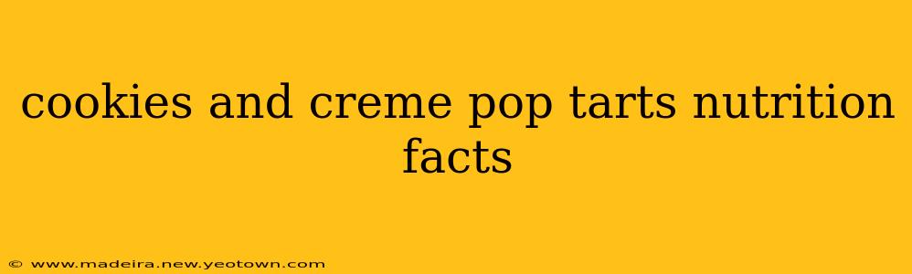 cookies and creme pop tarts nutrition facts