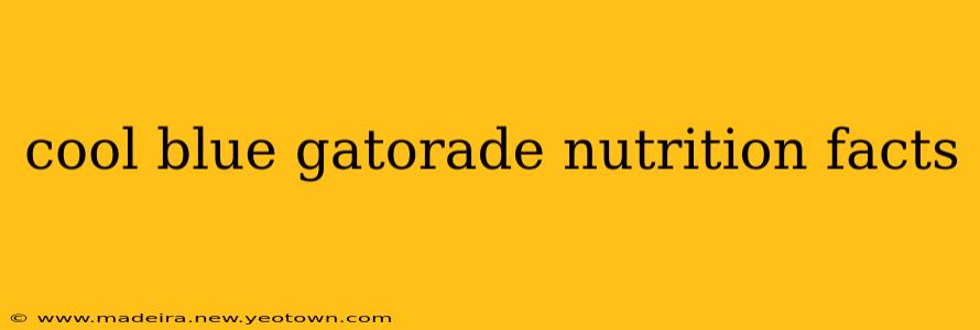 cool blue gatorade nutrition facts