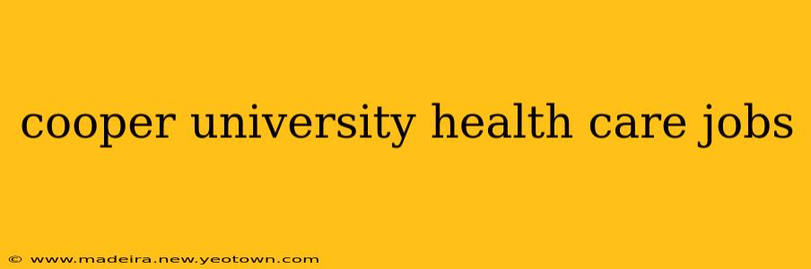 cooper university health care jobs
