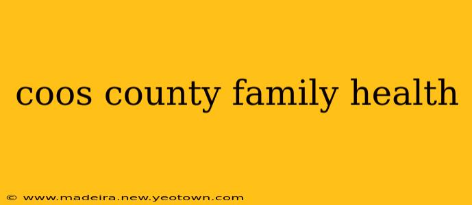 coos county family health