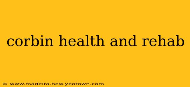corbin health and rehab