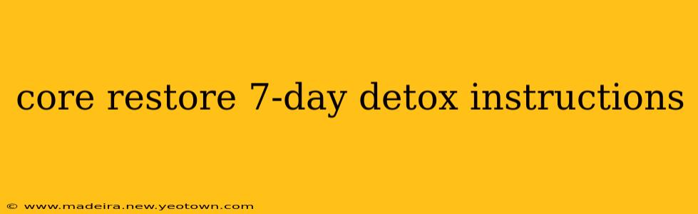 core restore 7-day detox instructions