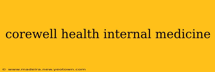 corewell health internal medicine