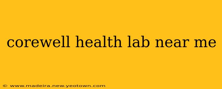 corewell health lab near me