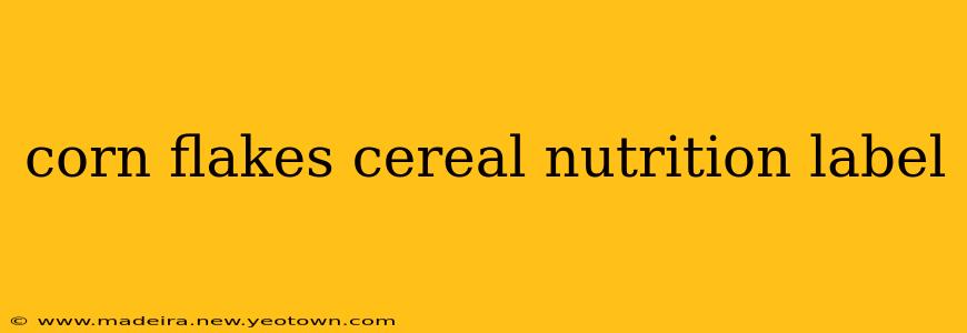 corn flakes cereal nutrition label