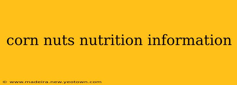 corn nuts nutrition information