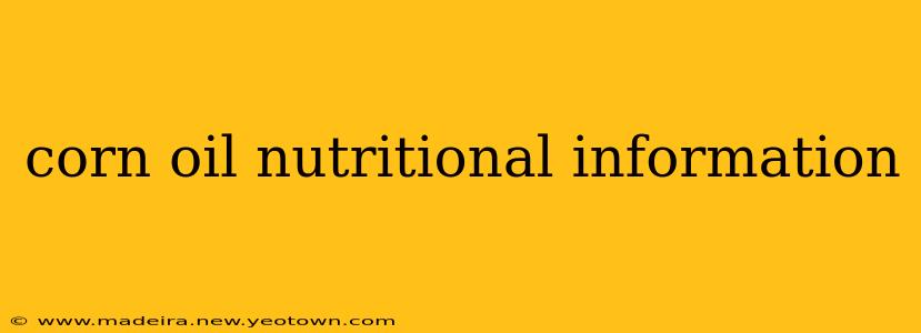 corn oil nutritional information