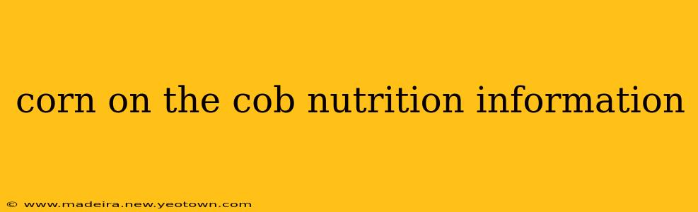 corn on the cob nutrition information
