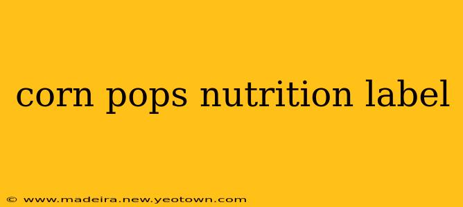 corn pops nutrition label