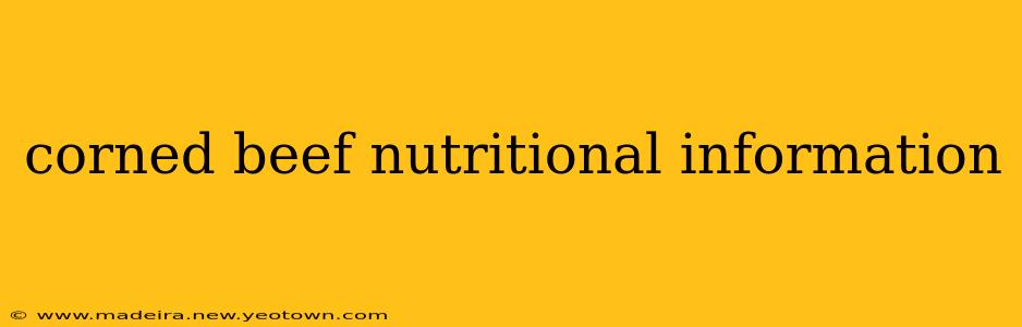 corned beef nutritional information