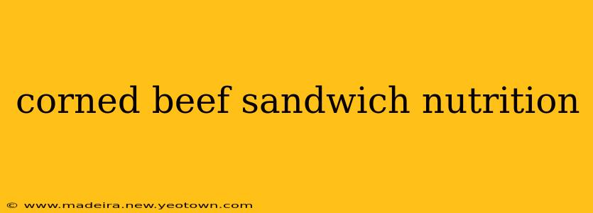 corned beef sandwich nutrition