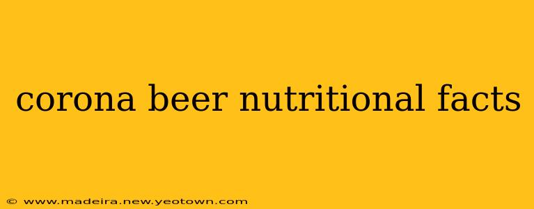corona beer nutritional facts