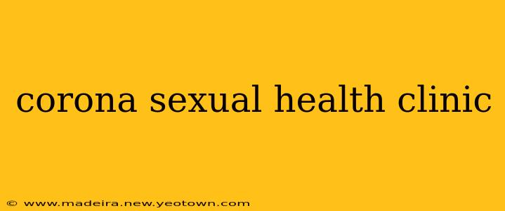 corona sexual health clinic