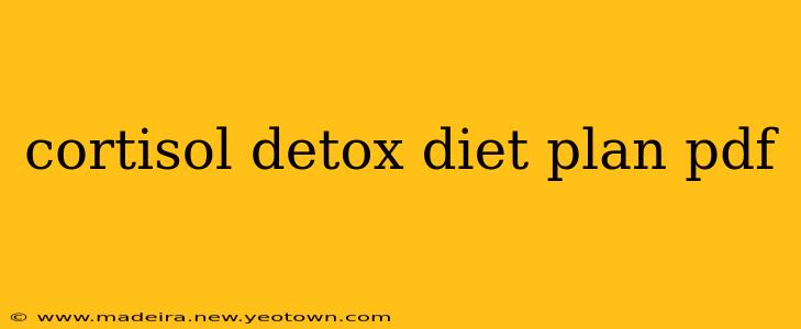 cortisol detox diet plan pdf