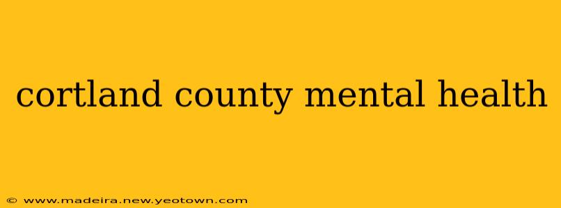 cortland county mental health