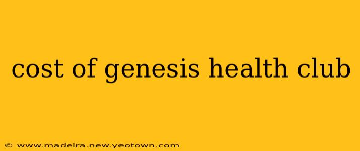 cost of genesis health club