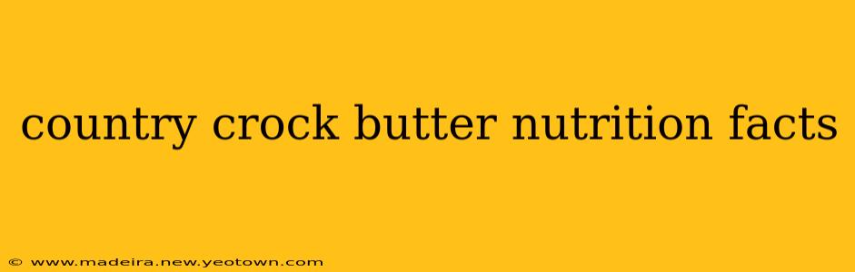country crock butter nutrition facts