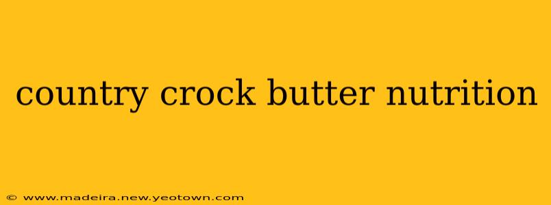 country crock butter nutrition