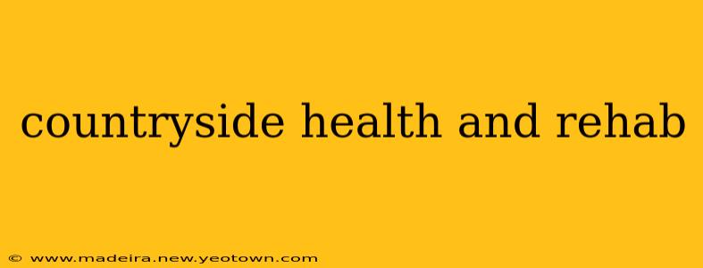 countryside health and rehab