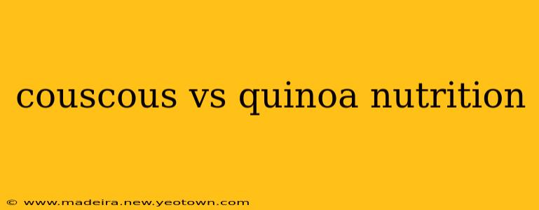 couscous vs quinoa nutrition