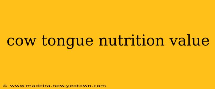 cow tongue nutrition value