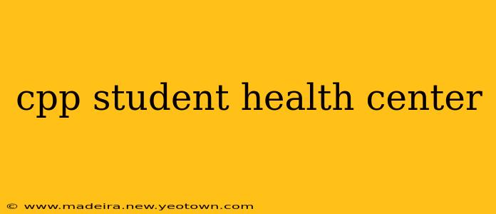 cpp student health center