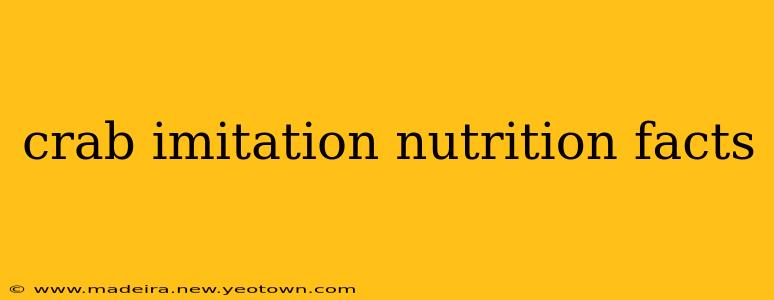 crab imitation nutrition facts