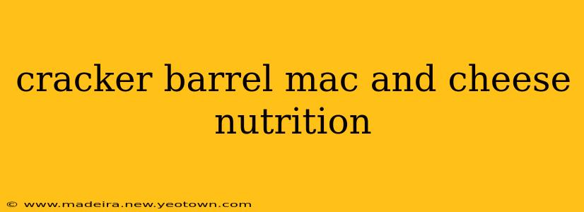 cracker barrel mac and cheese nutrition