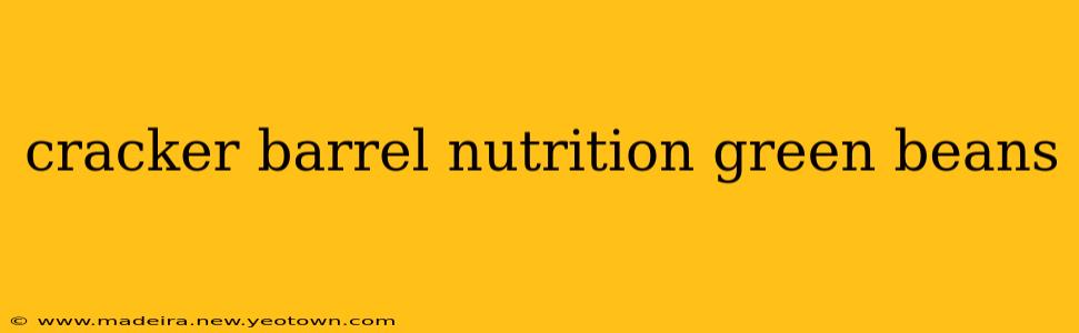 cracker barrel nutrition green beans