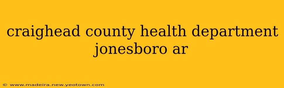 craighead county health department jonesboro ar