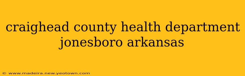 craighead county health department jonesboro arkansas