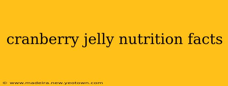 cranberry jelly nutrition facts
