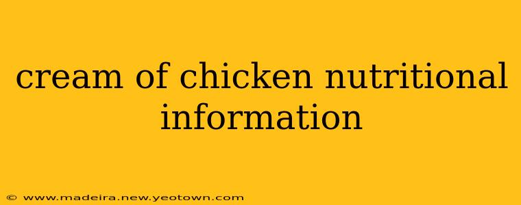 cream of chicken nutritional information