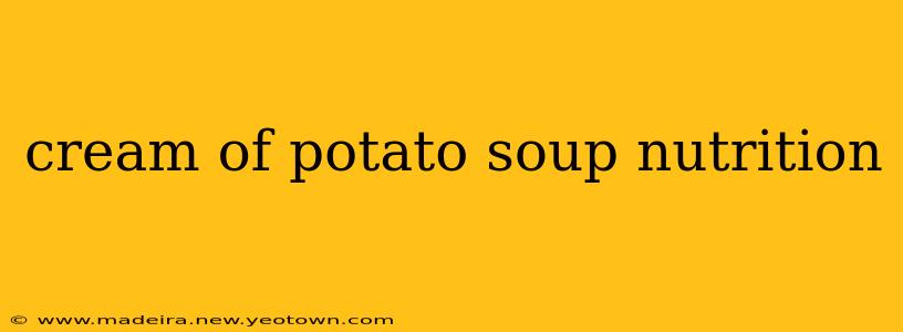 cream of potato soup nutrition