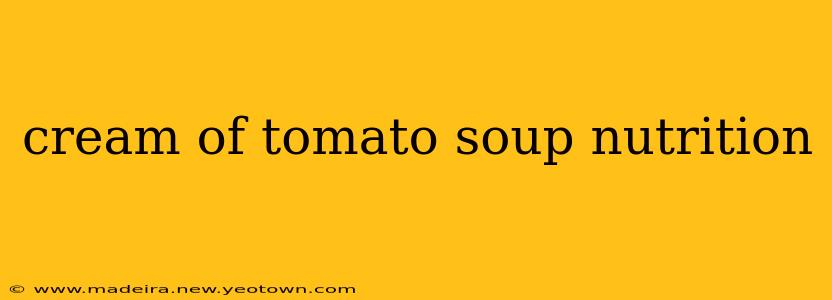 cream of tomato soup nutrition