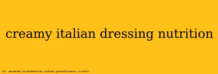 creamy italian dressing nutrition