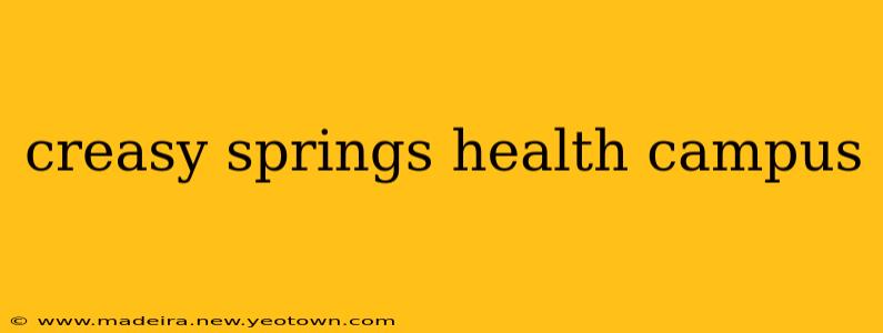 creasy springs health campus