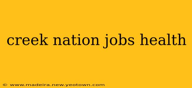 creek nation jobs health