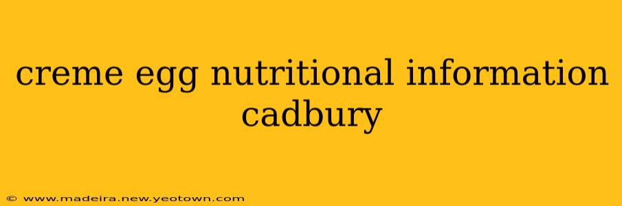creme egg nutritional information cadbury