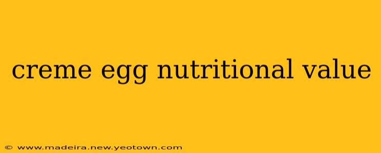 creme egg nutritional value