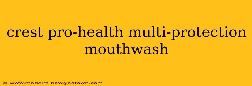 crest pro-health multi-protection mouthwash