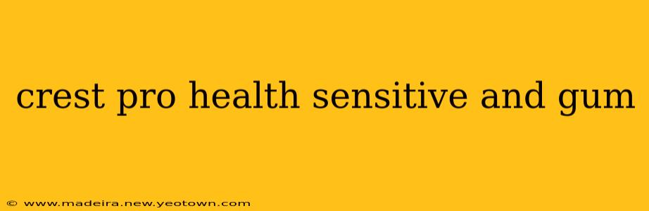 crest pro health sensitive and gum