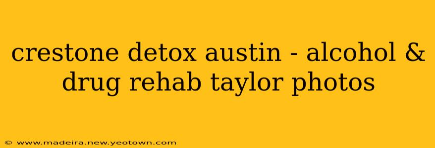 crestone detox austin - alcohol & drug rehab taylor photos