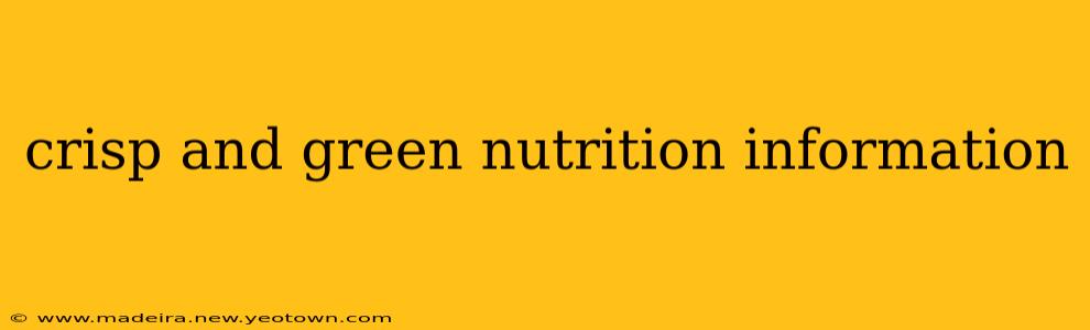 crisp and green nutrition information