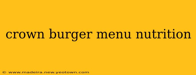 crown burger menu nutrition
