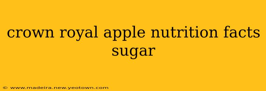 crown royal apple nutrition facts sugar