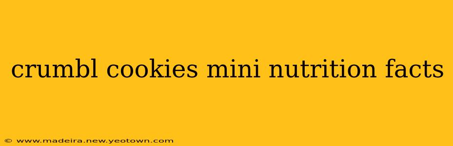crumbl cookies mini nutrition facts